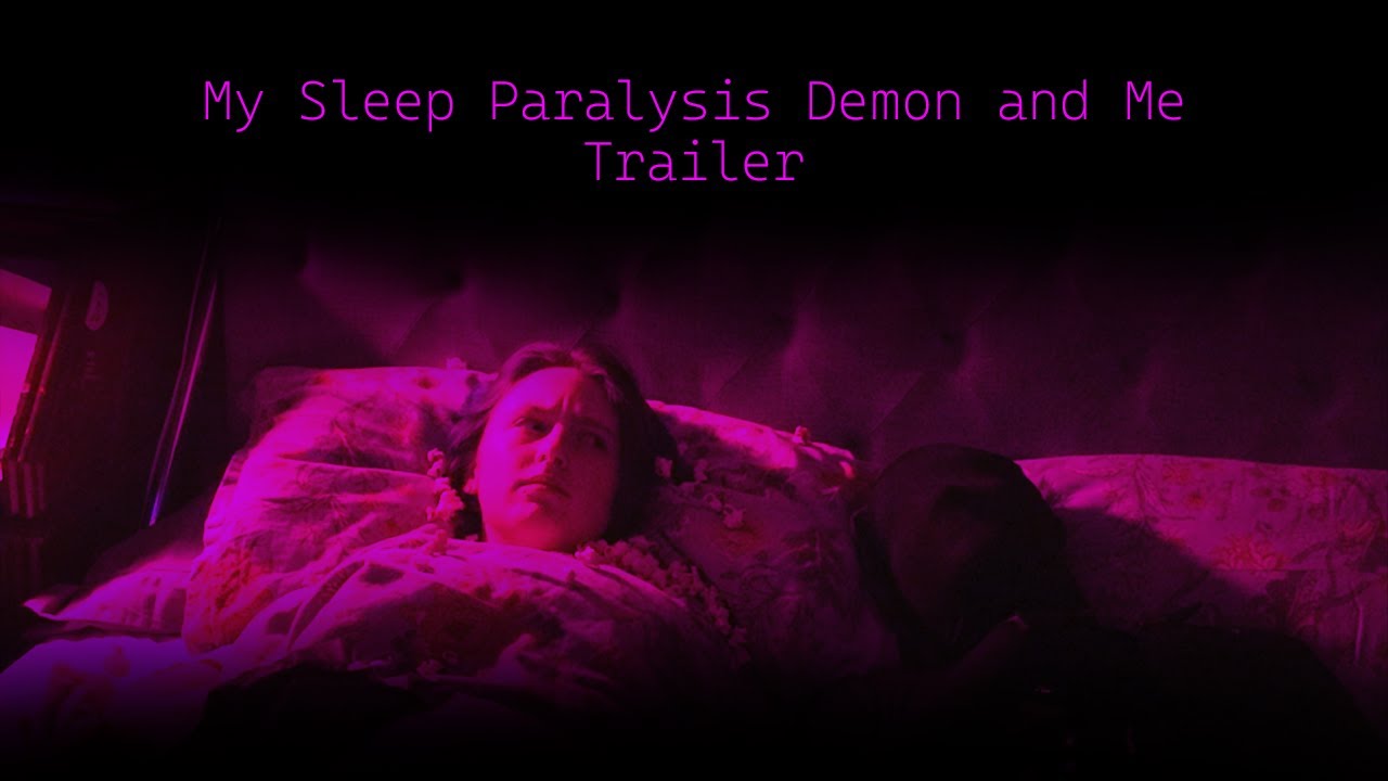 My Sleep Paralysis Demon and Me Trailer