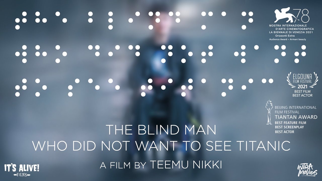 The Blind Man Who Did Not Want to See Titanic Trailer